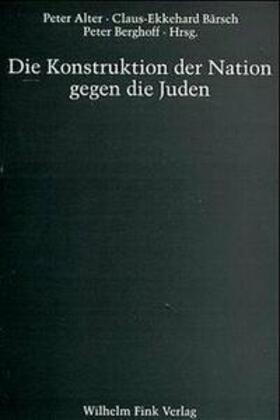 Bärsch / Berghoff / Alter |  Die Konstruktion der Nation gegen die Juden | Buch |  Sack Fachmedien