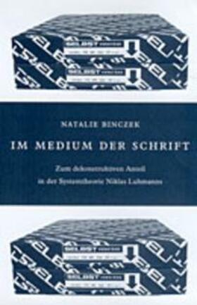 Binczek | Im Medium der Schrift | Buch | 978-3-7705-3453-1 | sack.de