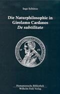 Schütze |  Die Naturphilosophie in Girolamo Cardanos. De subtilitate | Buch |  Sack Fachmedien