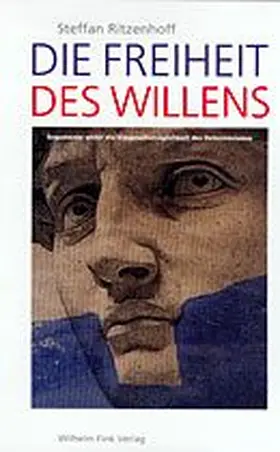 Ritzenhoff |  Die Freiheit des Willens | Buch |  Sack Fachmedien