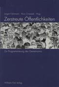 Fohrmann / Rutschky / Orzessek |  Zerstreute Öffentlichkeiten | Buch |  Sack Fachmedien