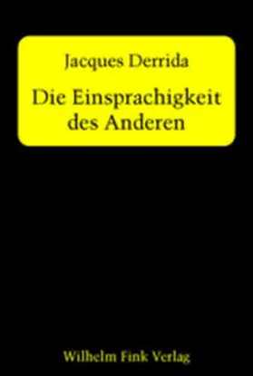 Derrida |  Die Einsprachigkeit des Anderen | Buch |  Sack Fachmedien