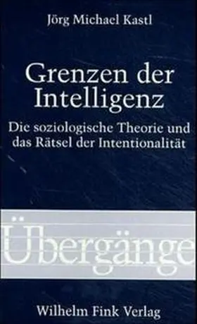 Kastl |  Grenzen der Intelligenz | Buch |  Sack Fachmedien
