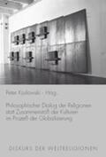 Koslowski |  Philosophischer Diskurs der Religionen statt Zusammenstoß der Kulturen im Prozeß der Globalisierung | Buch |  Sack Fachmedien
