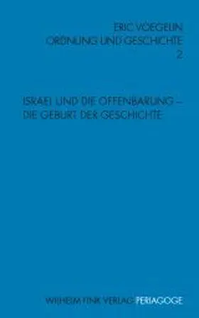 Voegelin / Jeremias / Herz |  Israel und die Offenbarung: Die Geburt der Geschichte | Buch |  Sack Fachmedien