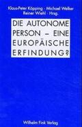Köpping / Hampe / Welker |  Die Autonome Person - eine europäische Erfindung? | Buch |  Sack Fachmedien