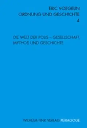 Voegelin / Gebhardt / Herz |  Die Welt der Polis - Gesellschaft, Mythos und Geschichte | Buch |  Sack Fachmedien