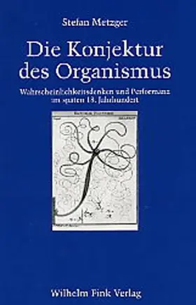 Metzger |  Die Konjunktur des Organismus | Buch |  Sack Fachmedien