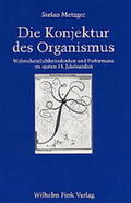 Metzger |  Die Konjuktur des Organismus | Buch |  Sack Fachmedien