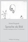 Borgards |  Sprache als Bild | Buch |  Sack Fachmedien