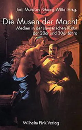 Murasov / Boym / Witte |  Die Musen der Macht | Buch |  Sack Fachmedien