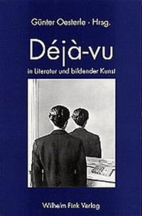 Oesterle | Oesterle Deja-vu in Literatur und bildender Kunst | Buch | 978-3-7705-3828-7 | sack.de