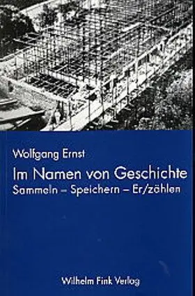 Ernst |  Im Namen der Geschichte | Buch |  Sack Fachmedien