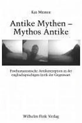 Merten / Broich |  Antike Mythen - Mythos Antike | Buch |  Sack Fachmedien