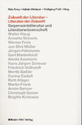 Sorg / Vollhardt / Mettauer |  Zukunft der Literatur - Literatur der Zukunft | Buch |  Sack Fachmedien