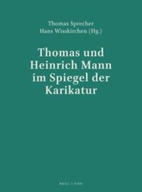 Sprecher / Wisskirchen |  Thomas und Heinrich Mann im Spiegel der Karikatur | Buch |  Sack Fachmedien