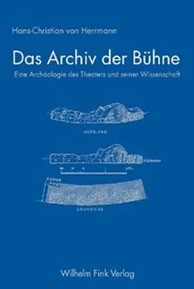 von Herrmann |  Das Archiv der Bühne | Buch |  Sack Fachmedien