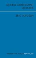 Voegelin / Opitz |  Die Neue Wissenschaft der Politik | Buch |  Sack Fachmedien