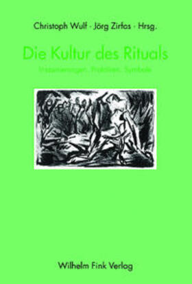 Wulf / Jäger / Zirfas |  Die Kultur des Rituals | Buch |  Sack Fachmedien