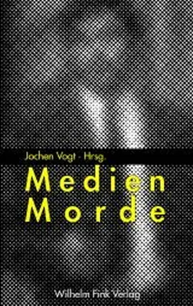 Vogt |  Medien Morde | Buch |  Sack Fachmedien