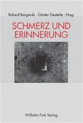 Borgards / Oesterle |  Schmerz und Erinnerung | Buch |  Sack Fachmedien