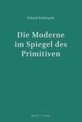 Schüttpelz |  Die Moderne im Spiegel des Primitiven | Buch |  Sack Fachmedien