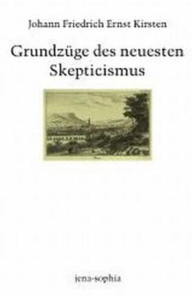 Kirsten / Jamme / Vieweg | Grundzüge des neuesten Skepticismus | Buch | 978-3-7705-4095-2 | sack.de