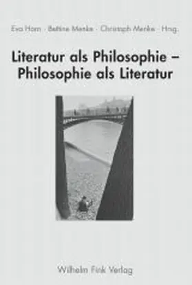 Horn / Menke |  Literatur als Philosophie - Philosophie als Literatur | Buch |  Sack Fachmedien