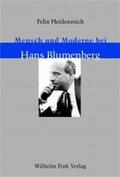 Heidenreich |  Mensch und Moderne bei Hans Blumenberg | Buch |  Sack Fachmedien