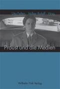 Felten / Roloff |  Proust und die Medien | Buch |  Sack Fachmedien