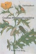 Breidbach / Raddatz-Breidbach |  Goethes Metamorphosenlehre | Buch |  Sack Fachmedien