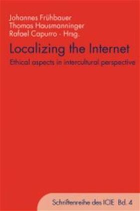 Frühbauer / Hausmanninger / Capurro | Localizing the Internet | Buch | 978-3-7705-4200-0 | sack.de