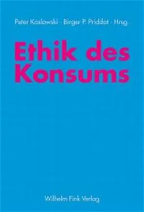 Koslowski / Priddat |  Ethik des Konsums | Buch |  Sack Fachmedien
