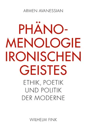 Avanessian |  Phänomenologie ironischen Geistes | Buch |  Sack Fachmedien
