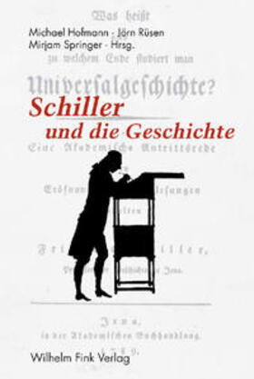 Hofmann / Rüsen / Springer | Schiller und die Geschichte | Buch | 978-3-7705-4280-2 | sack.de