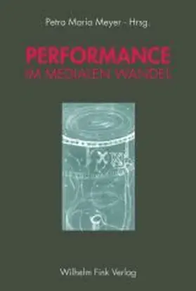 Duscher / Meyer / Mersch |  Performance im medialen Wandel | Buch |  Sack Fachmedien