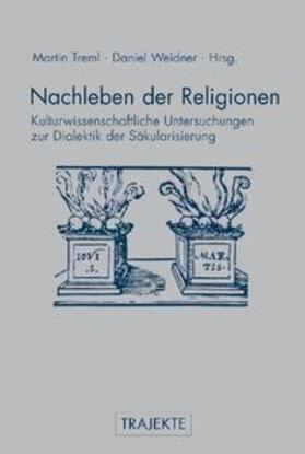 Treml / Weidner |  Nachleben der Religionen | Buch |  Sack Fachmedien