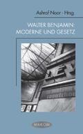 Noor |  Walter Benjamin: Moderne und Gesetz | Buch |  Sack Fachmedien