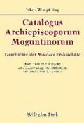 Wimpfeling / von der Gönna |  Catalogus Archiepiscoporum Moguntinorum | Buch |  Sack Fachmedien
