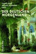 Goer / Hofmann |  Der Deutschen Morgenland | Buch |  Sack Fachmedien