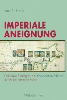 Frank | Imperiale Aneignung | Buch | 978-3-7705-4440-0 | sack.de