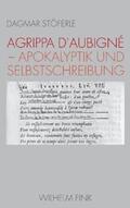 Stöferle |  Agrippa d'Aubigné - Apokalyptik und Selbstschreibung | Buch |  Sack Fachmedien