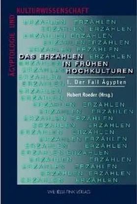 Roeder |  Das Erzählen in frühen Hochkulturen | Buch |  Sack Fachmedien