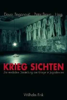 Beganovic / Braun |  Krieg sichten | Buch |  Sack Fachmedien