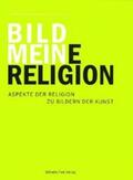 Rauchenberger / Pölzl |  Mein Bild - Meine Religion | Buch |  Sack Fachmedien
