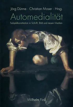Dünne / Moser |  Automedialität | Buch |  Sack Fachmedien