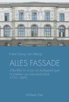 Arburg / von Arburg | Alles Fassade | Buch | 978-3-7705-4579-7 | sack.de