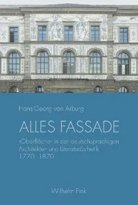 Arburg / von Arburg |  Alles Fassade | Buch |  Sack Fachmedien