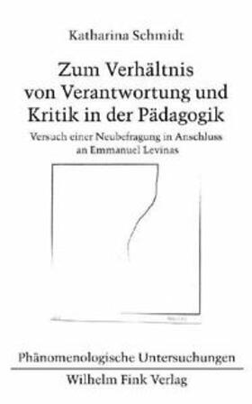 Schmidt |  Zum Verhältnis von Verantwortung und Kritik in der Pädagogik | Buch |  Sack Fachmedien