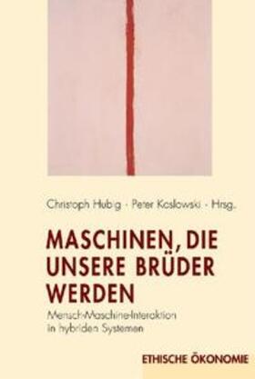 Hubig / Koslowski | Maschinen, die unsere Brüder werden | Buch | 978-3-7705-4593-3 | sack.de